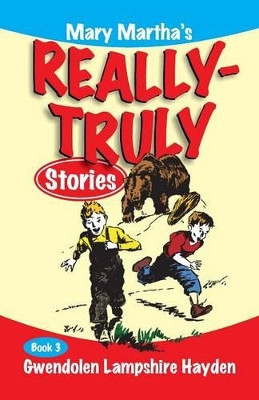 Mary Martha's Really Truly Stories: Book 3 by Gwendolen Lampshire Hayden 9781479601059
