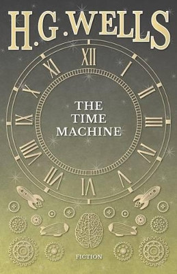 The Time Machine by H G Wells 9781473333581
