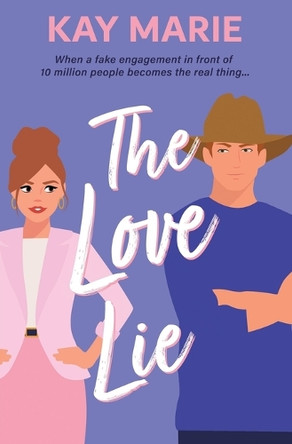 The Love Lie by Kay Marie 9781952288371