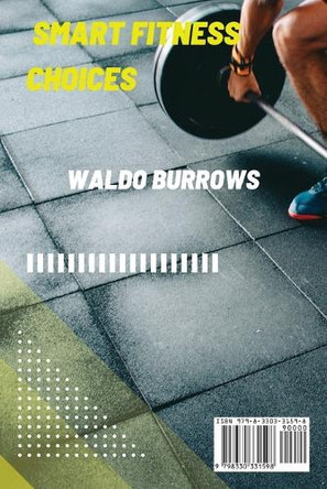 Smart Fitness Choices by Waldo Burrows 9798330331598