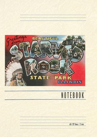 Vintage Lined Notebook Greetings from Beautiful Starved Rock State Park, Illinois by Found Image Press 9798385416035