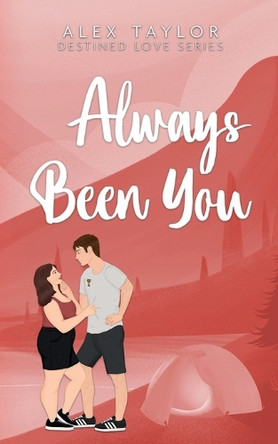 Always Been You by Alex Taylor 9781068863202