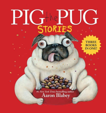 Pig the Pug Stories (Pig the Pug, Pig the Fibber, Pig the Winner) by Aaron Blabey 9781546164647