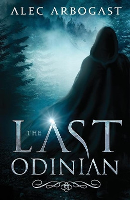 The Last Odinian by Alec Arbogast 9781947578012