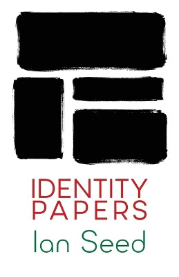 Identity Papers by Ian Seed 9781848614703