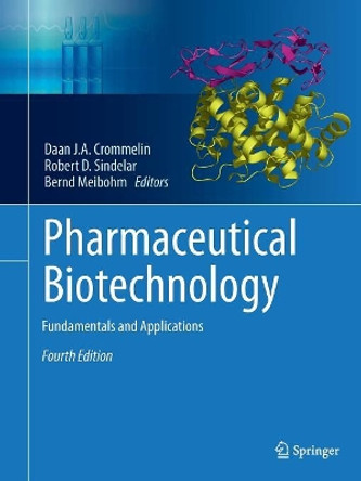 Pharmaceutical Biotechnology: Fundamentals and Applications by Daan J. A. Crommelin 9781493943395