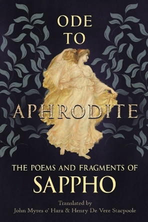 Ode to Aphrodite - The Poems and Fragments of Sappho by Sappho 9781528720038