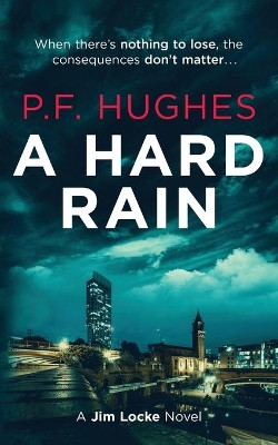 A Hard Rain by P F Hughes 9781838443801