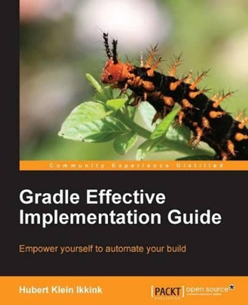 Gradle Effective Implementation Guide by Hubert Klein Ikkink 9781849518109