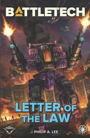 BattleTech: Letter of the Law by Philip A Lee 9781638611554