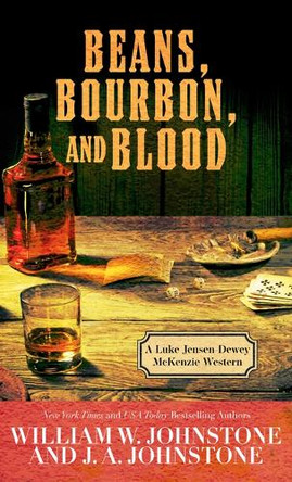 Beans, Bourbon, and Blood by William W Johnstone 9781420518320