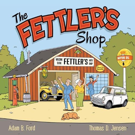 The Fettler's Shop by Adam B Ford 9798989372485
