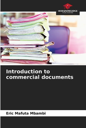 Introduction to commercial documents by Eric Mafuta Mbambi 9786208269692