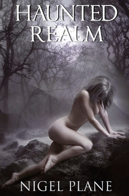 Haunted Realm by Nigel Plane 9781803025643