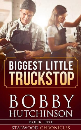 Biggest Little Truckstop by Bobby Hutchinson 9798227668035