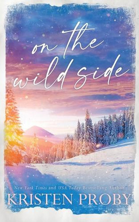 On the Wild Side - Special Edition by Kristen Proby 9781633501874