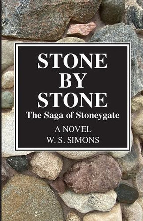 Stone by Stone: The Saga of Stoneygate by Wendy S Simons 9798989359448