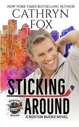 Sticking Around by Cathryn Fox 9781998943616