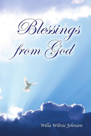 Blessings from God by Willa Johnson 9781257122769