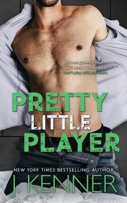 Pretty Little Player by J Kenner 9781940673950
