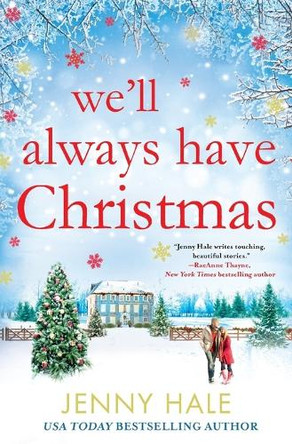 We'll Always Have Christmas by Jenny Hale 9781538756072