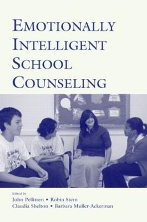 Emotionally Intelligent School Counseling by John Pellitteri