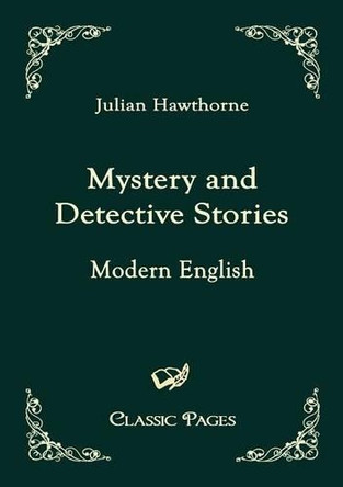 Mystery and Detective Stories by Julian Hawthorne 9783867413602
