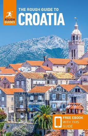 The Rough Guide to Croatia (Travel Guide with Free eBook) by Rough Guides 9781789194104