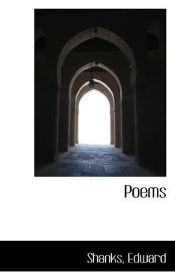 Poems by Shanks Edward 9781110369683