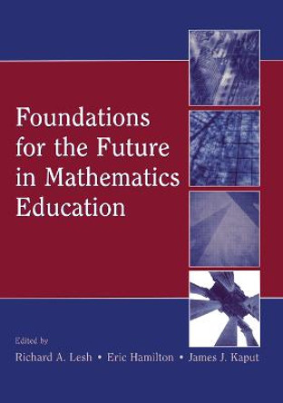 Foundations for the Future in Mathematics Education by Richard A. Lesh