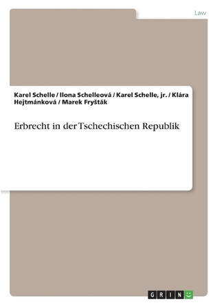 Erbrecht in Der Tschechischen Republik by Karel Schelle 9783640535767