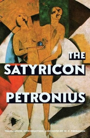 The Satyricon (Warbler Classics Annotated Edition) by Gaius Petronius 9781965684122