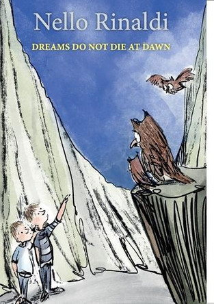 Dreams do not die at dawn by Nello Rinaldi 9791222767659