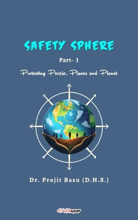 Safety Sphere Part- 1 by Dr Projit Basu 9798347451234
