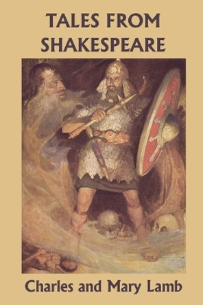 Tales from Shakespeare by Charles, and Mary Lamb 9781599151731