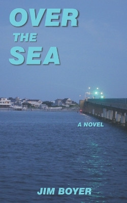 Over the Sea by Jim Boyer 9781734182835