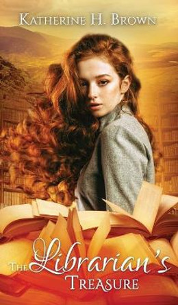 The Librarian's Treasure by Katherine Brown 9781736718360