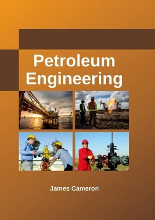 Petroleum Engineering by James Cameron 9781635492156