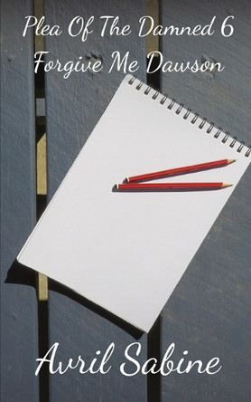 Forgive Me Dawson by Avril Sabine 9781925941067