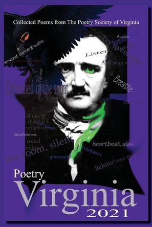 Collected Poems from the Poetry Society of Virginia: Poetry Virginia 2021 by Poetry Society of Virginia 9781945990632