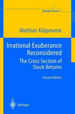 Irrational Exuberance Reconsidered: The Cross Section of Stock Returns by Mathias Kulpmann 9783642057267