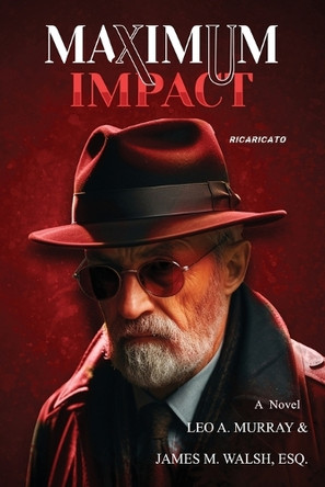 Maximum Impact by Leo A Murray 9781959621485