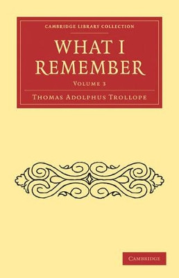 What I Remember by Thomas Adolphus Trollope 9781108022941