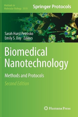 Biomedical Nanotechnology: Methods and Protocols by Sarah Hurst Petrosko 9781493968381
