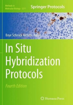 In Situ Hybridization Protocols by Boye Nielsen 9781493955268