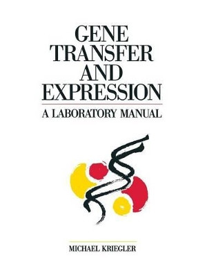 Gene Transfer and Expression: A Laboratory Manual by Michael Kriegler 9781349118939