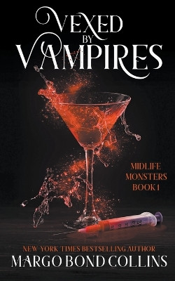 Vexed by Vampires: A Paranormal Women's Fiction Novel by Margo Bond Collins 9798201715236