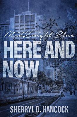 Here and Now by Sherryl D Hancock 9781839192838