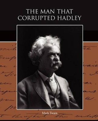 The Man That Corrupted Hadleyburg by Mark Twain 9781438522616