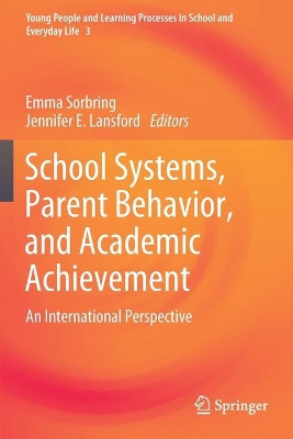 School Systems, Parent Behavior, and Academic Achievement: An International Perspective by Emma Sorbring 9783030282790